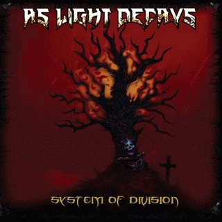 As Light Decays : System of Division